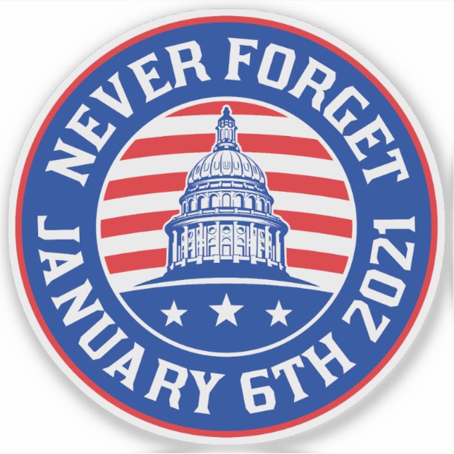 Never forget January 6 2021 anti trump Sticker (Front)