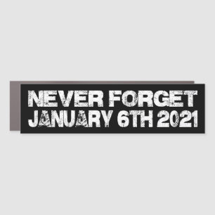 Never forget January 6 anti trump  Car Magnet