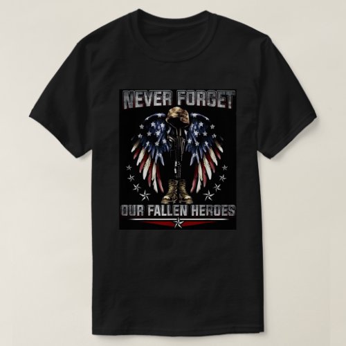 Never Forget Our Fallen Heroes Memorial Day T_Shirt