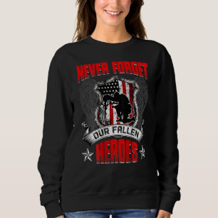 Never Forget Our Fallen Heroes Memorial Day Vetera Sweatshirt