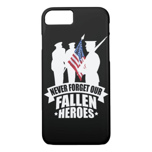 Never Forget Our Fallen Soldiers iPhone 87 Case