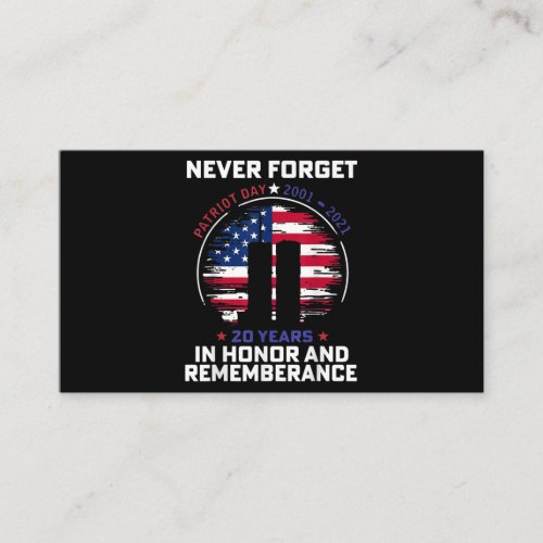 Never forget patriot day 21 years in honor and rem business card
