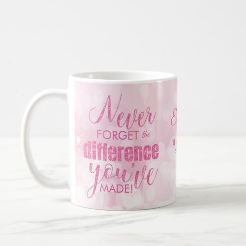 Never Forget Pink Thank You Appreciation Coffee Mug