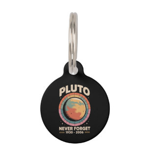 Never Forget Pluto 1930-2006 Funny Retro Space Pet ID Tag