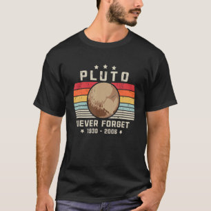 Never Forget Pluto  Astronomy Space Science Retro  T-Shirt
