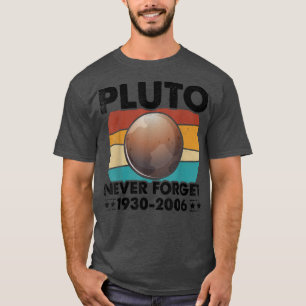 Never Forget Pluto Funny Retro Vintage Funny Space T-Shirt