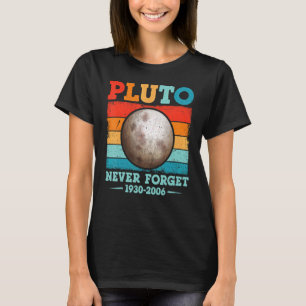 Never Forget Pluto Nerdy Astronomy Science Vinta T-Shirt
