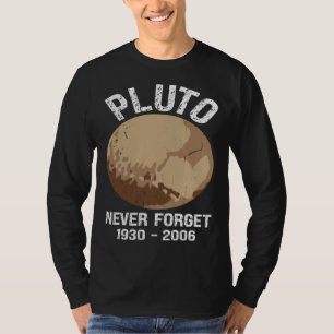 Never Forget Pluto  Nerdy Astronomy Space Science T-Shirt