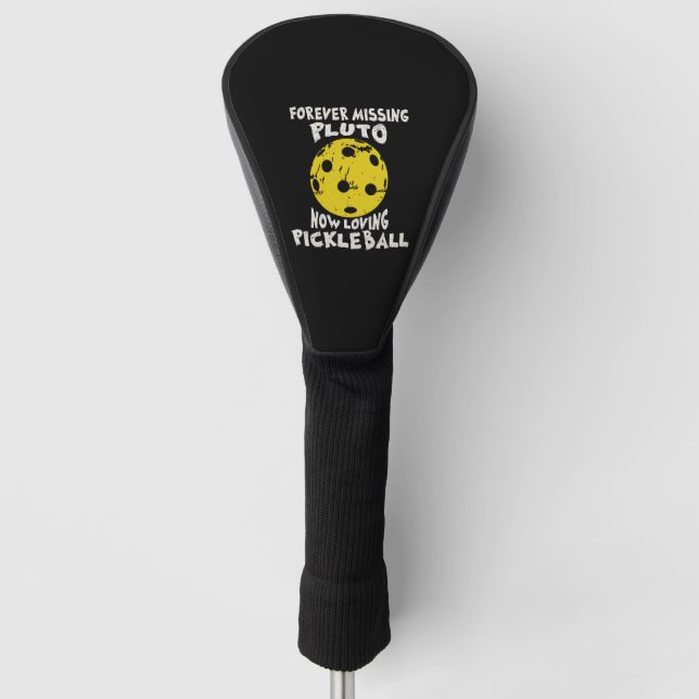 Never forget Pluto now loving Pickleball Golf Head Cover (Front)
