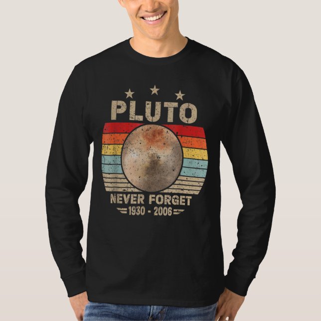 Never Forget Pluto Retro Nerdy Astronomy Space Sci T-Shirt (Front)