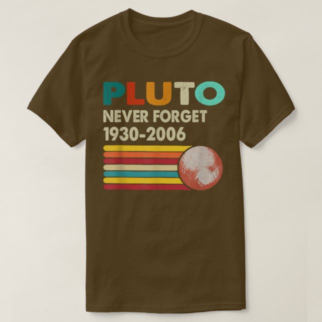 Never Forget Pluto Retro Style Funny Space Science T-Shirt (Design Front)