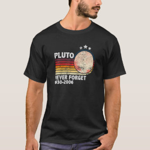 Never Forget Pluto Retro Style Space Science Love T-Shirt