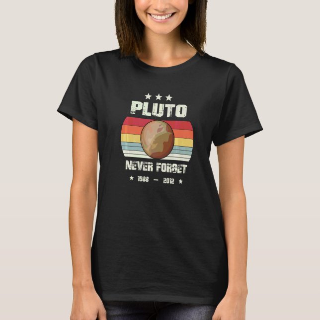 Never Forget Pluto  Retro Style  Space Science T-Shirt (Front)
