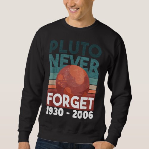 Never Forget Pluto Space Science Astronomy Retro V Sweatshirt