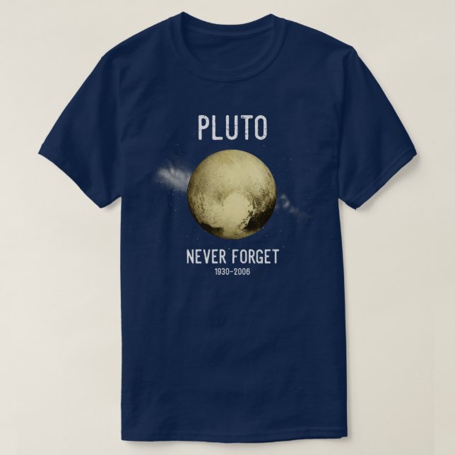 Never Forget Pluto T-Shirt (Design Front)