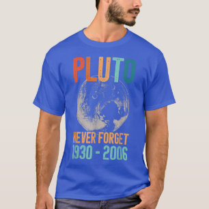 Never Forget Pluto, Vintage Style Funny Science an T-Shirt