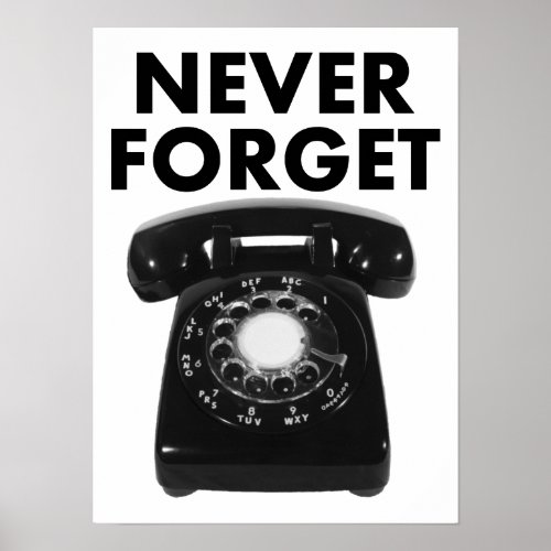 Never Forget Rotary Phone Funny Poster