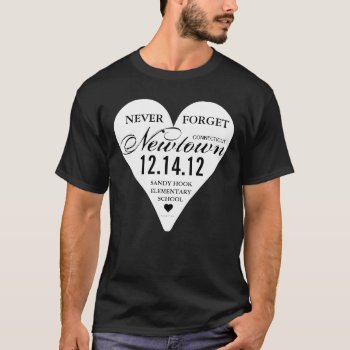Never Forget Sandy Hook Newtown Tshirt by pixibition at Zazzle