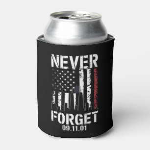 Never Forget September 11 2001 Memorial Day  Can Cooler