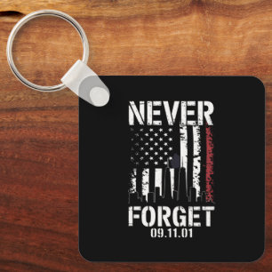 Never Forget September 11 2001 Memorial Day Keychain