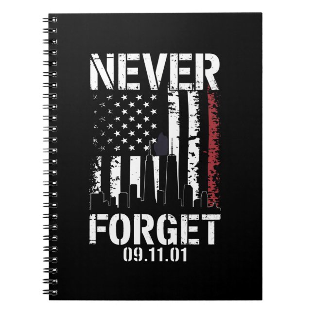 Never Forget September 11 2001 Memorial Day  Notebook (Front)