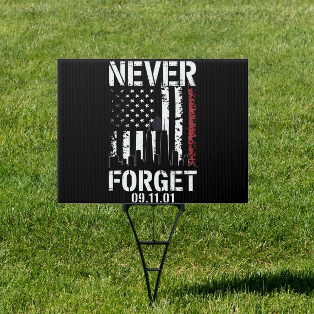 Never Forget September 11 2001 Memorial Day  Sign (Insitu)