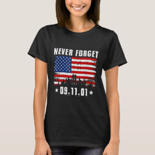 Never Forget September 11 2001 Memorial Day T-Shirt