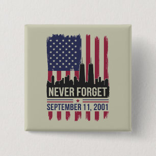 Never Forget September 11 2001 Memorial Day USA Button