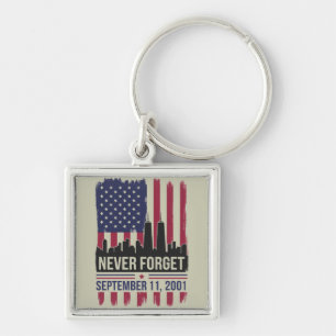 Never Forget September 11 2001 Memorial Day USA Keychain