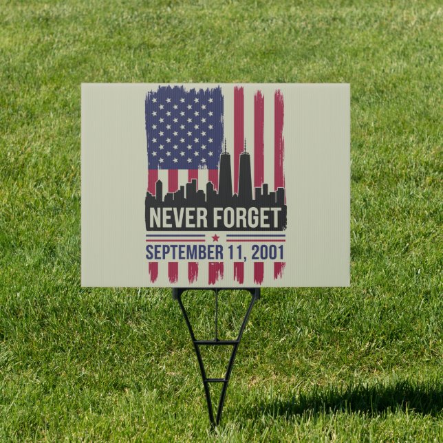 Never Forget September 11 2001 Memorial Day USA Sign (Insitu)