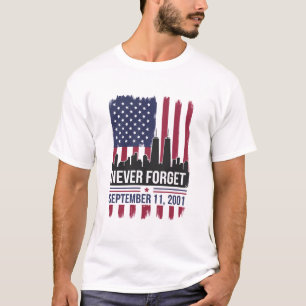 Never Forget September 11 2001 Memorial Day USA T-Shirt