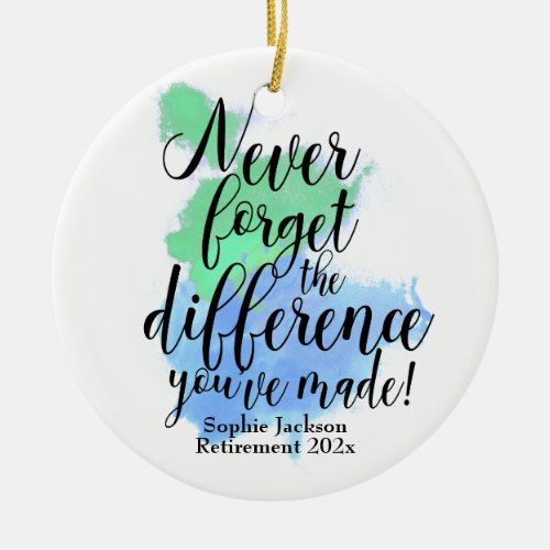 Never Forget The Difference Retirement Watercolor Ceramic Ornament