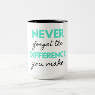 Never Forget The Difference You Make 2 Mug