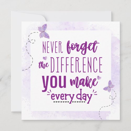 Never Forget the Difference You Make Card
