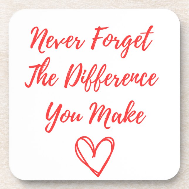 Never Forget The Difference You Make, Thankful Beverage Coaster (Front)