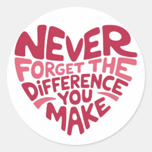 Never Forget The Difference You Make, Thankful Classic Round Sticker