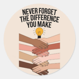 Never Forget The Difference You Make, Thankful Classic Round Sticker