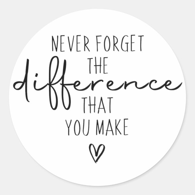 Never Forget The Difference You Make, Thankful Classic Round Sticker (Front)