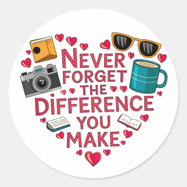 Never Forget The Difference You Make, Thankful Classic Round Sticker (Front)