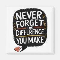 Never Forget The Difference You Make, Thankful