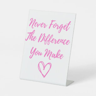 Never Forget The Difference You Make, Thankful Pedestal Sign