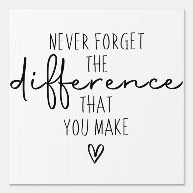 Never Forget The Difference You Make, Thankful Sign (Front)