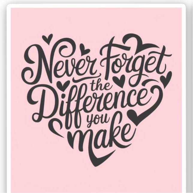 Never Forget The Difference You Make, Thankful Sticker (Front)