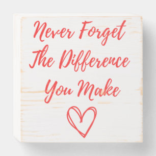 Never Forget The Difference You Make, Thankful Wooden Box Sign