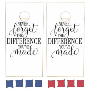 Never Forget the Difference You’ve Made Cornhole Set