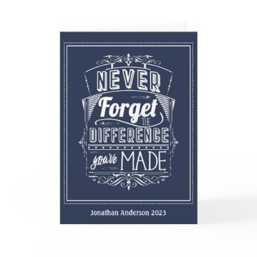 Never Forget The Difference You've Made Card Never Forget The Difference You've Made Card