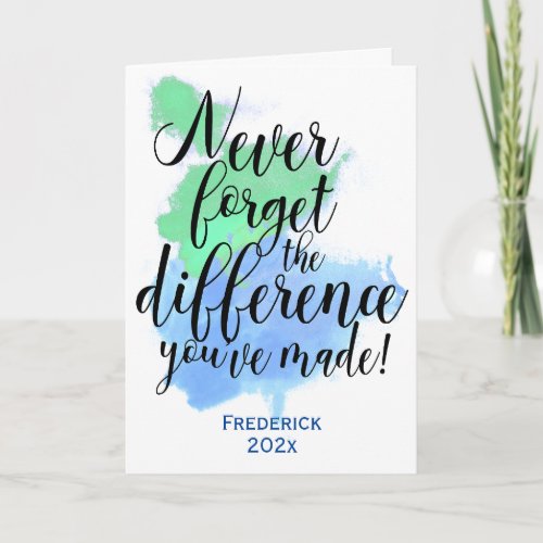 Never Forget The Difference Youve Made Watercolor Card