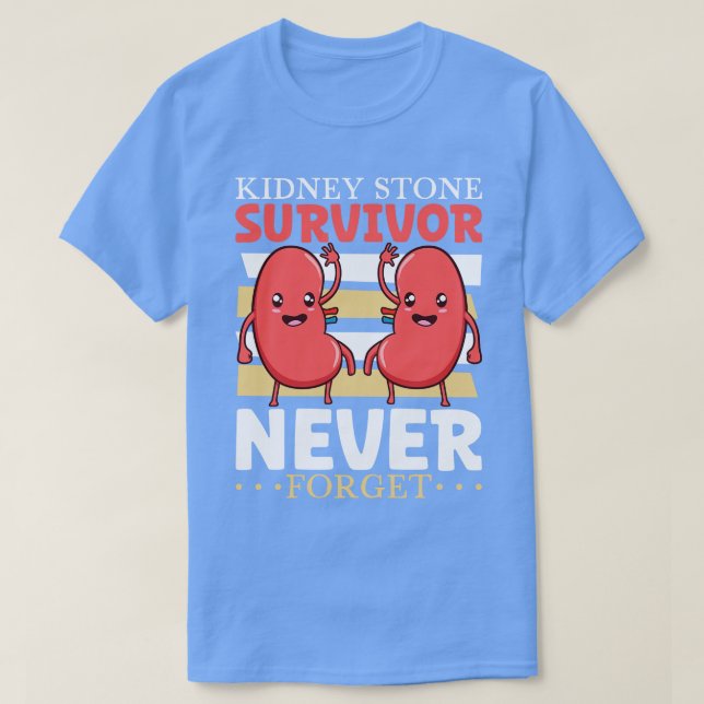 Never forget the kidney stone surgery T-Shirt (Design Front)