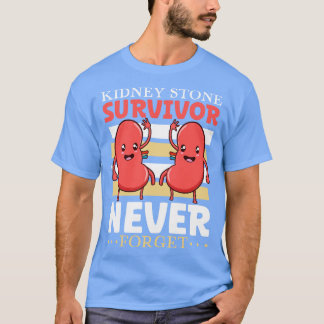 Never forget the kidney stone surgery T-Shirt