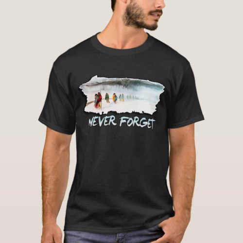 Never Forget the Trail of Tears T_Shirt